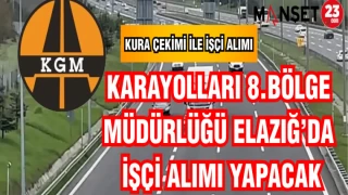 KARAYOLLARI 8. BÖLGE MÜDÜRLÜĞÜ ELAZIĞ'DA İŞÇİ ALIMI YAPACAK