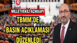 MİLLETVEKİLİ AÇIKKAPI TBMM'DE BASIN AÇIKLAMASI DÜZENLEDİ