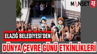 ELAZIĞ BELEDİYESİ'NDEN DÜNYA ÇEVRE GÜNÜ ETKİNLİKLERİ