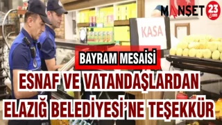 ESNAF VE VATANDAŞLARDAN ELAZIĞ BELEDİYESİ'NE TEŞEKKÜR