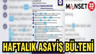HAFTALIK ASAYİŞ BÜLTENİ