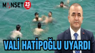 VALİ HATİPOĞLU UYARDI