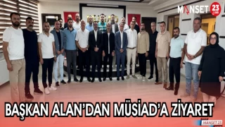 BAŞKAN ALAN'DAN MÜSİAD'A ZİYARET