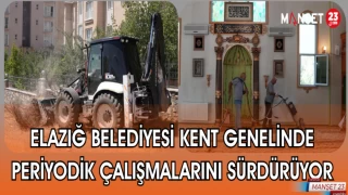 ELAZIĞ BELEDİYESİ KENT GENELİNDE PERİYODİK ÇALIŞMALARINI SÜRDÜRÜYOR