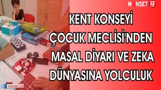 KENT KONSEYİ ÇOCUK MECLİSİ'NDEN MASAL DİYARİ VE ZEKA DÜNYASINA YOLCULUK