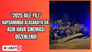 “2025 AİLE YILI"” KAPSAMINDA ALACAKAYA’DA AÇIK HAVA SİNEMASI DÜZENLENDİ