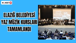 ELAZIĞ BELEDİYESİ YAZ MÜZİK KURSLARI TAMAMLANDI