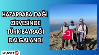 HAZARBABA DAĞI ZİRVESİNDE TÜRK BAYRAĞI DALGALANDI