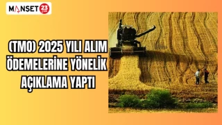 (TMO) 2025 yılı alım ödemelerine yönelik açıklama yaptı