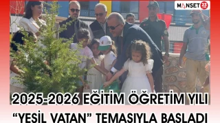 2025-2026 Eğitim Öğretim Yılı “Yeşil Vatan” Temasıyla Başladı