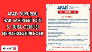 Afad Duyurdu Hak sahipleri için 8. kura çekilişi gerçekleştirilecek