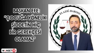 BAŞKAN EFE: “ÇOCUĞA YÖNELİK ŞİDDETİN HİÇ BİR GEREKÇESİ OLAMAZ”