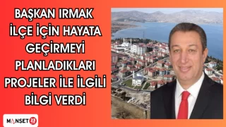 Başkan Irmak İlçe için hayata geçirmeyi planladıkları projeler ile ilgili bilgi verdi