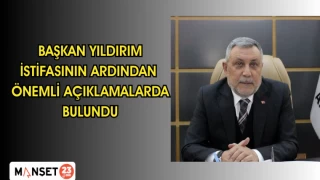 Başkan Yıldırım, İstifasının ardından önemli açıklamalarda bulundu