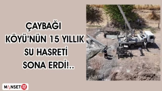 Çaybağı Köyü’nün 15 Yıllık Su Hasreti Sona Erdi!..