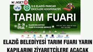 Elazığ Belediyesi Tarım Fuarı, yarın kapılarını ziyaretçilere açacak