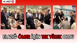 ELAZIĞ ÖMER İÇİN TEK YÜREK OLDU