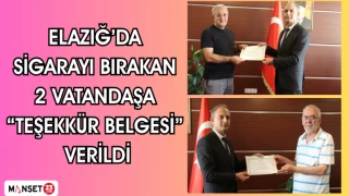 Elazığ’da sigarayı bırakan 2 vatandaşa “Teşekkür Belgesi” verildi