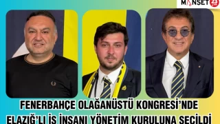 Fenerbahçe Olağanüstü Kongresi’nde Elazığ'lı İş İnsanı Yönetim Kuruluna Seçildi