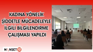 KADINA YÖNELİK ŞİDDETLE MÜCADELEYLE İLGİLİ BİLGİLENDİRME