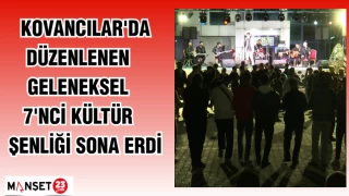 KOVANCILAR'DA DÜZENLENEN GELENEKSEL 7'NCİ KÜLTÜR ŞENLİĞİ SONA ERDİ