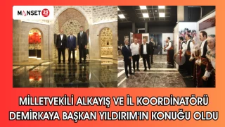 MİLLETVEKİLİ ALKAYIŞ VE İL KOORDİNATÖRÜ DEMİRKAYA BAŞKAN YILDIRIM'IN KONUĞU OLDU