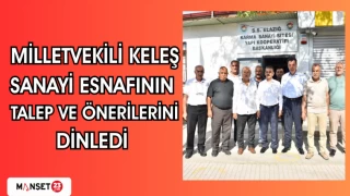 Milletvekili Keleş, Sanayi Esnafının Talep ve Önerilerini Dinledi