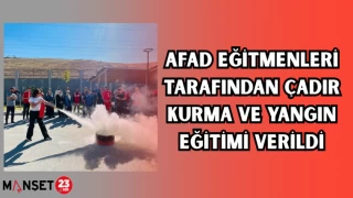 AFAD eğitmenleri tarafından çadır kurma ve yangın eğitimi verildi