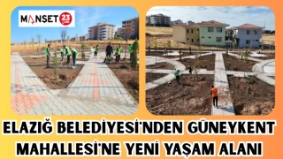 ELAZIĞ BELEDİYESİ'NDEN GÜNEYKENT MAHALLESİ'NE YENİ YAŞAM ALANI