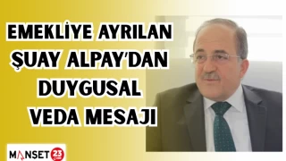 Emekliye ayrılan Şuay Alpay’dan duygusal veda mesajı