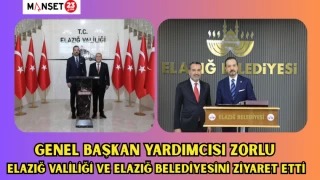 GENEL BAŞKAN YARDIMCISI ZORLU ELAZIĞ VALİLİĞİ VE ELAZIĞ BELEDİYESİNİ ZİYARET ETTİ