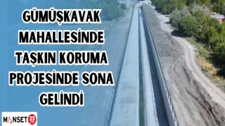 GÜMÜŞKAVAK MAHALLESİNDE TAŞKIN KORUMA PROJESİNDE SONA GELİNDİ