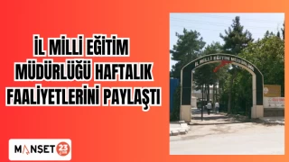 İL MİLLİ EĞİTİM MÜDÜRLÜĞÜ HAFTALIK FAALİYETLERİNİ PAYLAŞTI