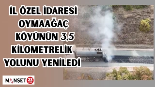 İL ÖZEL İDARESİ OYMAAĞAÇ KÖYÜNÜN 3,5 KİLOMETRELİK YOLUNU YENİLEDİ