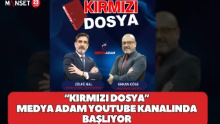 "KIRMIZI DOSYA" AÇILIYOR GERÇEKLERDEN KORKMAYAN PROGRAM BAŞLIYOR