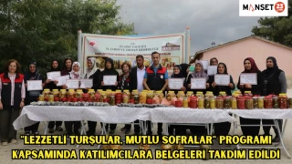"LEZZETLİ TURŞULAR, MUTLU SOFRALAR" PROGRAMI KAPSAMINDA KATILIMCILARA BELGELERİ TAKDİM EDİLDİ