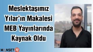 Meslektaşımız Yılar’ın Makalesi MEB Yayınlarında Kaynak Oldu