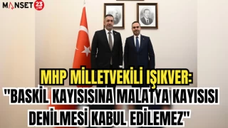 MHP MİLLETVEKİLİ IŞIKVER: "BASKİL KAYISISINA MALATYA KAYISISI DENİLMESİ KABUL EDİLEMEZ"