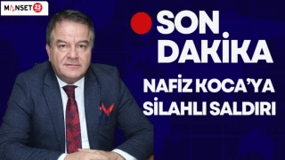 SON DAKİKA! Başkan Nafiz Koca’ya Silahlı Saldırı