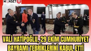 VALİ HATİPOĞLU, 29 EKİM CUMHURİYET BAYRAMI TEBRİKLERİNİ KABUL ETTİ