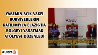 Yasemin Açık Vakfı, bursiyerlerin katılımıyla Elazığ’da ‘Bölgeyi Yaşatmak Atölyesi’ düzenledi.