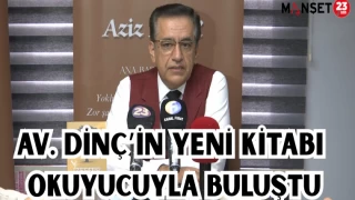 Av. Dinç’in Yeni Kitabı Okuyucuyla Buluştu