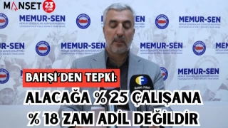 BAHŞİ'DEN TEPKİ: "ALACAĞA %25 ÇALIŞANA %18 ZAM ADİL DEĞİLDİR"