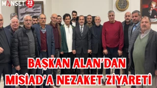 BAŞKAN ALAN'DAN MİSİAD'A NEZAKET ZİYARETİ