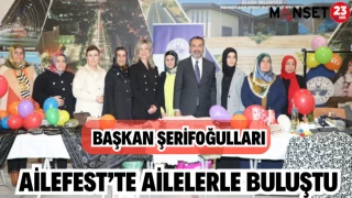 Başkan Şerifoğulları, AileFest’te Ailelerle Buluştu