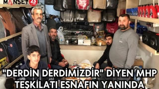 "DERDİN DERDİMİZDİR" DİYEN MHP TEŞKİLATI ESNAFIN YANINDA