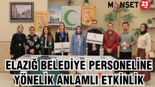 Elazığ Belediye Personeline Yönelik Anlamlı Etkinlik