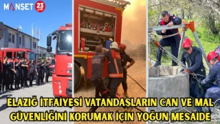 Elazığ İtfaiyesi, Vatandaşların Can ve Mal Güvenliğini Korumak İçin Yoğun Mesaide