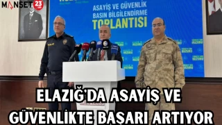 ELAZIĞ'DA ASAYİŞ VE GÜVENLİKTE BAŞARI ARTIYOR