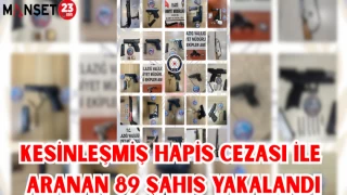 KESİNLEŞMİŞ HAPİS CEZASI İLE ARANAN 89 ŞAHIS YAKALANDI